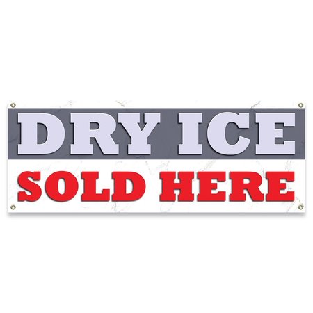 Signmission Dry Ice Sold Here Banner Concession Stand Food Truck Single Sided B-30050